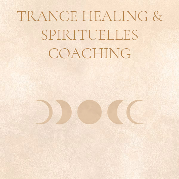 Trance Healing & Spirituelles Coaching